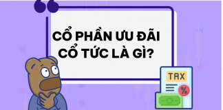 Cổ phần ưu đãi cổ tức là gì