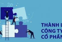 Thủ tục thành lập công ty cổ phần mới nhất: Cần hồ sơ gì ? Thời gian giải quyết bao lâu ?